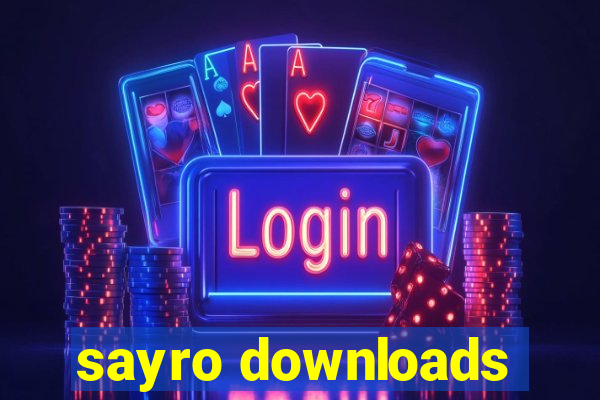 sayro downloads